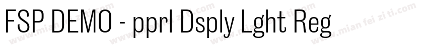 FSP DEMO - pprl Dsply Lght Regular字体转换